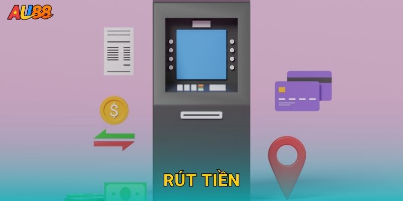 Rút tiền nhanh chóng – Giao dịch an toàn tuyệt đối tại Au88