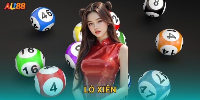 Lô xiên linh hoạt – Kết hợp nhiều cặp số sinh lời tại Au88