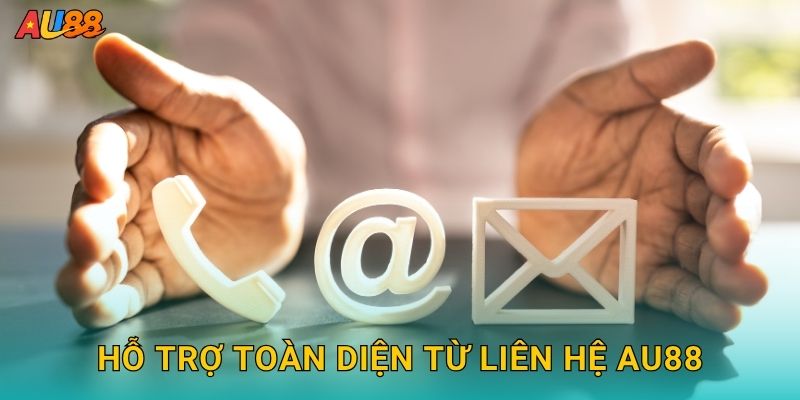 Liên hệ nhanh chóng – Kênh hỗ trợ tận tâm tại Au88 2 Hỗ trợ toàn diện từ Liên hệ Au88