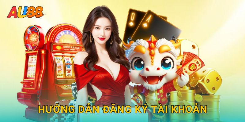 Hướng dẫn đăng ký tài khoản